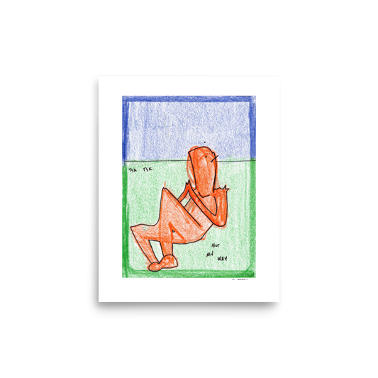 b. | Tsk Tsk | 8" x 10" Print